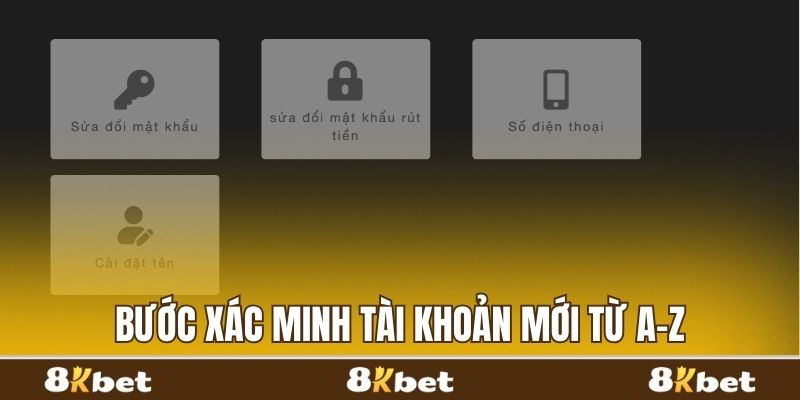 Bước xác minh tài khoản mới từ A-Z